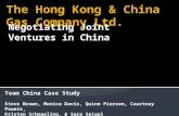 Negotiating Joint Ventures in China Team China Case Study Steve Brown, Monica Davis, Quinn Pierson, Courtney Powers, Kristen Schmaeling, & Sara Seigel.