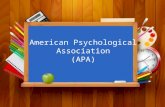 American Psychological Association (APA). APA Style 6th Edition American Psychological Association (APA) – it is a document system (called an author date.