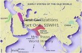 First Civilizations Part One: SSWH1 Mrs. Trapp World History.
