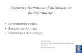 Sequence formats and databases in bioinformatics Definitions/Basics Sequence formats Databases in Biology Dinesh Gupta Structural and Computational Biology.