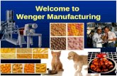 Welcome to Wenger Manufacturing. World Supplier of Extrusion Systems since 1935 Focused on core product – extrusion systems of Pet Foods. Aquatic Feeds,