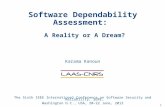 1 Software Dependability Assessment: A Reality or A Dream? Karama Kanoun The Sixth IEEE International Conference on Software Security and Reliability,