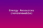 Energy Resources (nonrenewable). Evaluating Energy Resources 99% of energy to heat earth comes from the sun. Fossil fuels account fro about 1% of heating.
