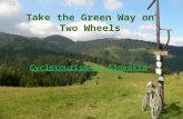 Take the Green Way on Two Wheels Cyclotourism in Slovakia.