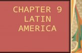 CHAPTER 9 LATIN AMERICA. ANDES MOUNTAINS 1. THE LARGEST UNBROKEN CHAIN OF MOUNTAINS IN THE WORLD 2. LOCATED IN WESTERN SOUTH AMERICA.