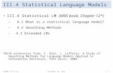 III.4 Statistical Language Models November 10, 2011III.1IR&DM, WS'11/12 III.4 Statistical LM (MRS book, Chapter 12*) – 4.1 What is a statistical language.