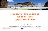 _________________________________________________________________________ Helping Businesses Access New Opportunities Brigitte Tanti Enterprise Europe.