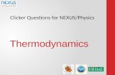 Clicker Questions for NEXUS/Physics Thermodynamics.