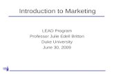 Introduction to Marketing LEAD Program Professor Julie Edell Britton Duke University June 30, 2009.