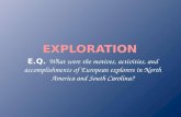 E.Q. What were the motives, activities, and accomplishments of European explorers in North America and South Carolina?