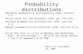 Probability distributions Binomial probability distribution (ASW, section 5.4) Using Excel for the binomial (ASW, pp. 222-223) Uniform probability distribution.