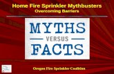 Home Fire Sprinkler Mythbusters Overcoming Barriers Oregon Fire Sprinkler Coalition.