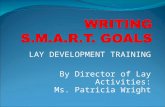 LAY DEVELOPMENT TRAINING By Director of Lay Activities: Ms. Patricia Wright.