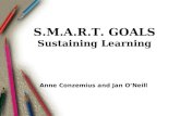 S.M.A.R.T. GOALS Sustaining Learning Anne Conzemius and Jan O’Neill.