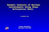 Dr. Mukti L. Das Seattle, Washington November 13-16, 2012 Dynamic Analysis of Nuclear Containments Using Shear Deformation Shell.