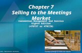 © 2011, Educational Institute Chapter 7 Selling to the Meetings Market Convention Management and Service Eighth Edition (478TXT or 478CIN) Courtesy of.