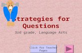 Strategies for Questions 3rd grade, Language Arts Click for Teacher Pages.
