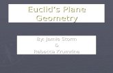 Euclid’s Plane Geometry By: Jamie Storm & Rebecca Krumrine.