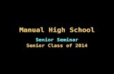 Manual High School Senior Seminar Senior Class of 2014.