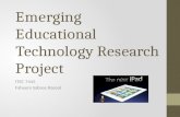 Emerging Educational Technology Research Project ITEC 7445 Faheem Sabree Rasool.