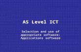 AS Level ICT Selection and use of appropriate software: Applications software.