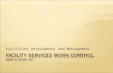 Facilities Development and Management 1.  Annie Hoss – Director  Mike Geck – Work & Asset System Specialist  Mona Sabet – Work Control Coordinator.