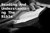 Reading And Understanding The Bible. The Bible claims it can be understood. Ephesians 3:3-5 Ephesians 5:17 Some basic principles to help us in reading.