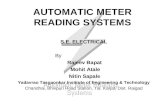 AUTOMATIC METER READING SYSTEMS S.E. ELECTRICAL By Rajeev Bapat Mohit Atale Nitin Sapale Yadavrao Tasgaonkar Institute of Engineering & Technology Chandhai,