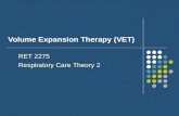 Volume Expansion Therapy (VET) RET 2275 Respiratory Care Theory 2.