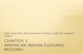 How and why did American Indian cultural regions differ?