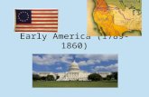 Early America (1789-1860). Main Ideas Washington & the new national government Managing national debt & banks Political parties Expanding west Conflict.