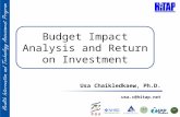 Budget Impact Analysis and Return on Investment Usa Chaikledkaew, Ph.D. usa.c@hitap.net.