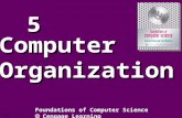 5.1 5 ComputerOrganization Foundations of Computer Science  Cengage Learning.