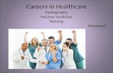 Careers in Healthcare Radiography Nuclear medicine Nursing hhholdorf.