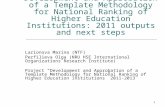 Development and Approbation of a Template Methodology for National Ranking of Higher Education Institutions: 2011 outputs and next steps Larionova Marina.