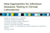 New Approaches for Infectious Diseases Testing in Clinical Laboratories William M. Janda, Ph.D., D(ABMM) Professor Emeritus of Pathology University of.