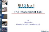 GlobalExec The Recruitment Talk By Clement Lee Global Executive Consultants Ltd.