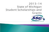 Academic Year 2013-14  Tuition Incentive Program (TIP)  Michigan Competitive Scholarship (MCS)  Michigan Tuition Grant (MTG)  Children of Veterans.