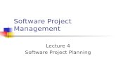 Software Project Management Lecture 4 Software Project Planning.
