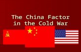 The China Factor in the Cold War. The Common Misconception  All Communists want to destroy the free world and establish world communism.  The USSR and.