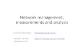 Network management, measurements and analysis Michalis Katsarakiskatsarakis@csd.uoc.grkatsarakis@csd.uoc.gr Tutorial: HY-439hy439/hy439