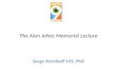The Alan Johns Memorial Lecture Serge Resnikoff MD, PhD.