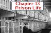 © 2003 Prentice Hall, Inc. 1 Chapter 13 Prison Life.