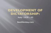 Italy: 1918 – 43 BestMonkey.com.  Proportional representation: coalitions  Politicians all liberal-minded: no party  No policies  Politicians acted.