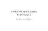 IPv4/IPv6 Translation: Framework Li, Bao, and Baker.