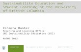 Sustainability Education and Student Learning at the University of British Columbia Kshamta Hunter Teaching and Learning Office UBC Sustainability Initiative.