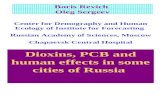 Boris Revich Oleg Sergeev Dioxins, PCB and human effects in some cities of Russia Center for Demography and Human Ecology of Institute for Forecasting.
