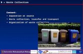 9 – 9 – Waste Collection 1/12 Content: Separation at source Separation at source Waste collection, transfer and transport Waste collection, transfer and.