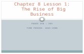 PAGES 258 – 265 TIME PERIOD: 1865-1900 Chapter 8 Lesson 1: The Rise of Big Business.