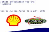 Team Shell Information for the 2007 bpMS150 Houston to Austin April 21 & 22 nd, 2007.